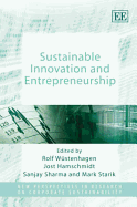 Sustainable Innovation and Entrepreneurship - Wustenhagen, Rolf (Editor), and Hamschmidt, Jost (Editor), and Sharma, Sanjay (Editor)