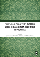 Sustainable Logistics Systems Using Ai-Based Meta-Heuristics Approaches