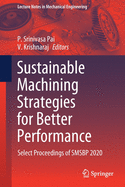 Sustainable Machining Strategies for Better Performance: Select Proceedings of Smsbp 2020