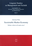 Sustainable Market Economy: Welfare Without Self-Made Crises? Volume 3