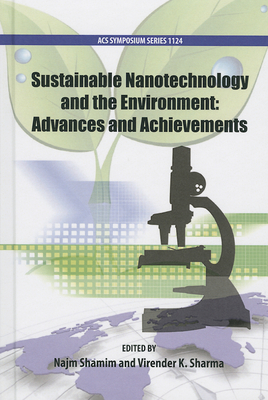 Sustainable Nanotechnology and the Environment: Advances and Achievements - Shamim, Najm, and Sharma, Virender K.