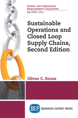 Sustainable Operations and Closed Loop Supply Chains, Second Edition - Souza, Gilvan C