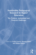 Sustainable Pedagogical Research in Higher Education: The Political, Institutional and Financial Challenges