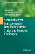 Sustainable Pest Management in Date Palm: Current Status and Emerging Challenges