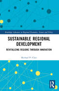 Sustainable Regional Development: Revitalizing Regions through Innovation