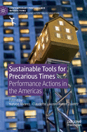 Sustainable Tools for Precarious Times: Performance Actions in the Americas