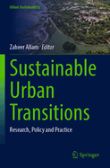 Sustainable Urban Transitions: Research, Policy and Practice