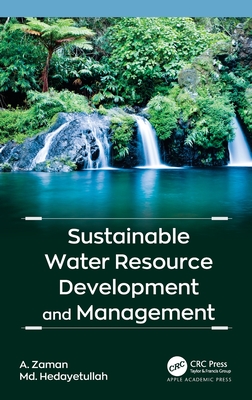 Sustainable Water Resource Development and Management - Zaman, A, and Hedayetullah, MD