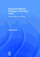 Sustained Shared Thinking in the Early Years: Linking theory to practice