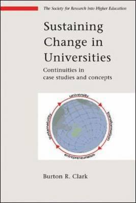 Sustaining Change in Universities - Clark, Burton, and Clark Burton R