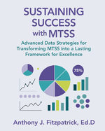 Sustaining Success with MTSS: Advanced Data Strategies for Transforming MTSS into a Lasting Framework for Excellence