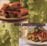 Sutter Home Napa Valley Cookbook: New and Classic Recipes from the Wine Country - McNair, James, and Oelbaum, Zeva (Photographer)
