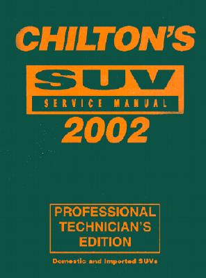 SUV Service Manual 1998-2002 - Annual Edition - Chilton