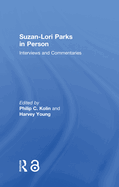 Suzan-Lori Parks in Person: Interviews and Commentaries