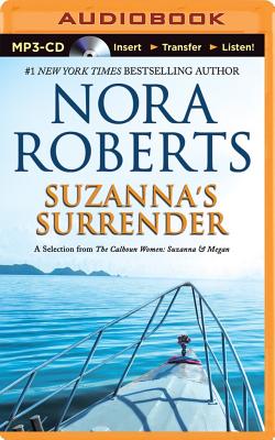 Suzanna's Surrender: A Selection from the Calhoun Women: Suzanna & Megan - Roberts, Nora, and Rudd, Kate (Read by)