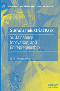Suzhou Industrial Park: Sustainability, Innovation, and Entrepreneurship