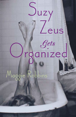 Suzy Zeus Gets Organized - Robbins, Maggie