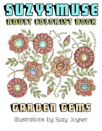 SuzysMuse: Adult Colorist Book: Garden Gems