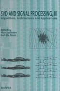 Svd and Signal Processing III: Algorithms, Architectures, and Applications