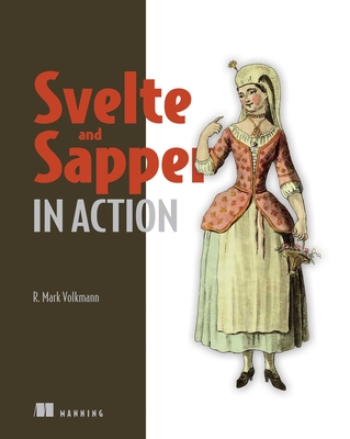 Svelte and Sapper in Action - Volkmann, R Mark