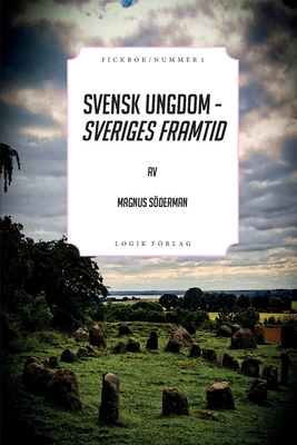 Svensk ungdom - Sveriges framtid - Sderman, Magnus