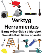 Svenska-Kastiliansk spanska Verktyg/Herramientas Barns tvsprkiga bildordbok