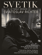 Svetik: A Family Memoir of Sviatoslav Richter