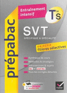 Svt Tle S (Specifique & Specialite) - Prepabac Entrainement Intensif: Objectif Filieres Selectives - Terminale S