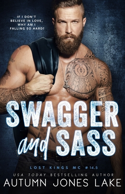 Swagger and Sass: Lost Kings MC #14.5 - Lake, Autumn Jones