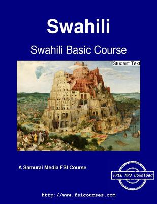Swahili Basic Course - Student Text - Njenga, F N, and Stevick, Earl W (Editor), and Miela, J G