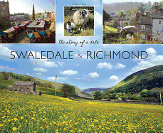 Swaledale and Richmond: the story of a Dale
