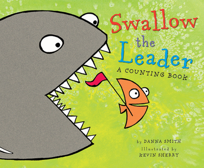 Swallow the Leader - Smith, Danna