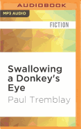 Swallowing a Donkey's Eye