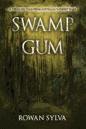 Swamp Gum: A thrilling tale from Australia's forest wars