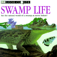Swamp Life - Greenaway, Theresa, and Burton, Jane (Photographer), and Taylor, Kim (Photographer)