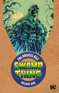 Swamp Thing: The Bronze Age Volume 1