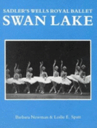 Swan Lake, Sadler's Wells Royal Ballet - Newman, Barbara, and Spatt, Leslie E (Photographer)