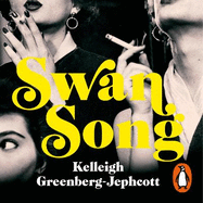 Swan Song: Longlisted for the Women's Prize for Fiction 2019