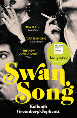 Swan Song: Longlisted for the Women's Prize for Fiction 2019 - Greenberg-Jephcott, Kelleigh