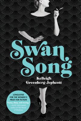 Swan Song - Greenberg-Jephcott, Kelleigh