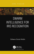 Swarm Intelligence for Iris Recognition