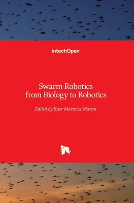 Swarm Robotics: from Biology to Robotics - Martnez-Martn, Ester (Editor)