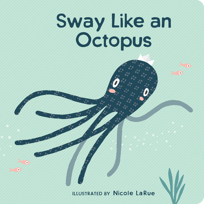 Sway Like an Octopus - 