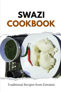 Swazi Cookbook: Traditional Recipes from Eswatini