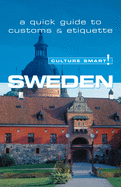 Sweden - Culture Smart!: The Essential Guide to Customs & Culture Volume 5