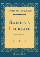 Sweden's Laureate: Selected Poems (Classic Reprint)