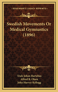 Swedish Movements or Medical Gymnastics (1896)