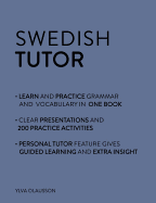 Swedish Tutor: Grammar and Vocabulary Workbook (Learn Swedish with Teach Yourself): Advanced Beginner to Upper Intermediate Course