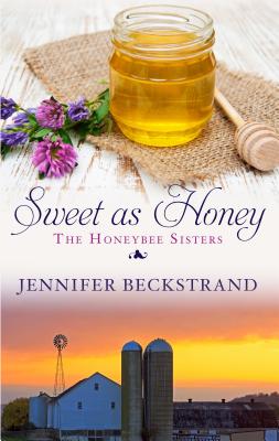 Sweet as Honey - Beckstrand, Jennifer