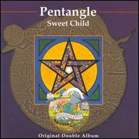 Sweet Child - Pentangle